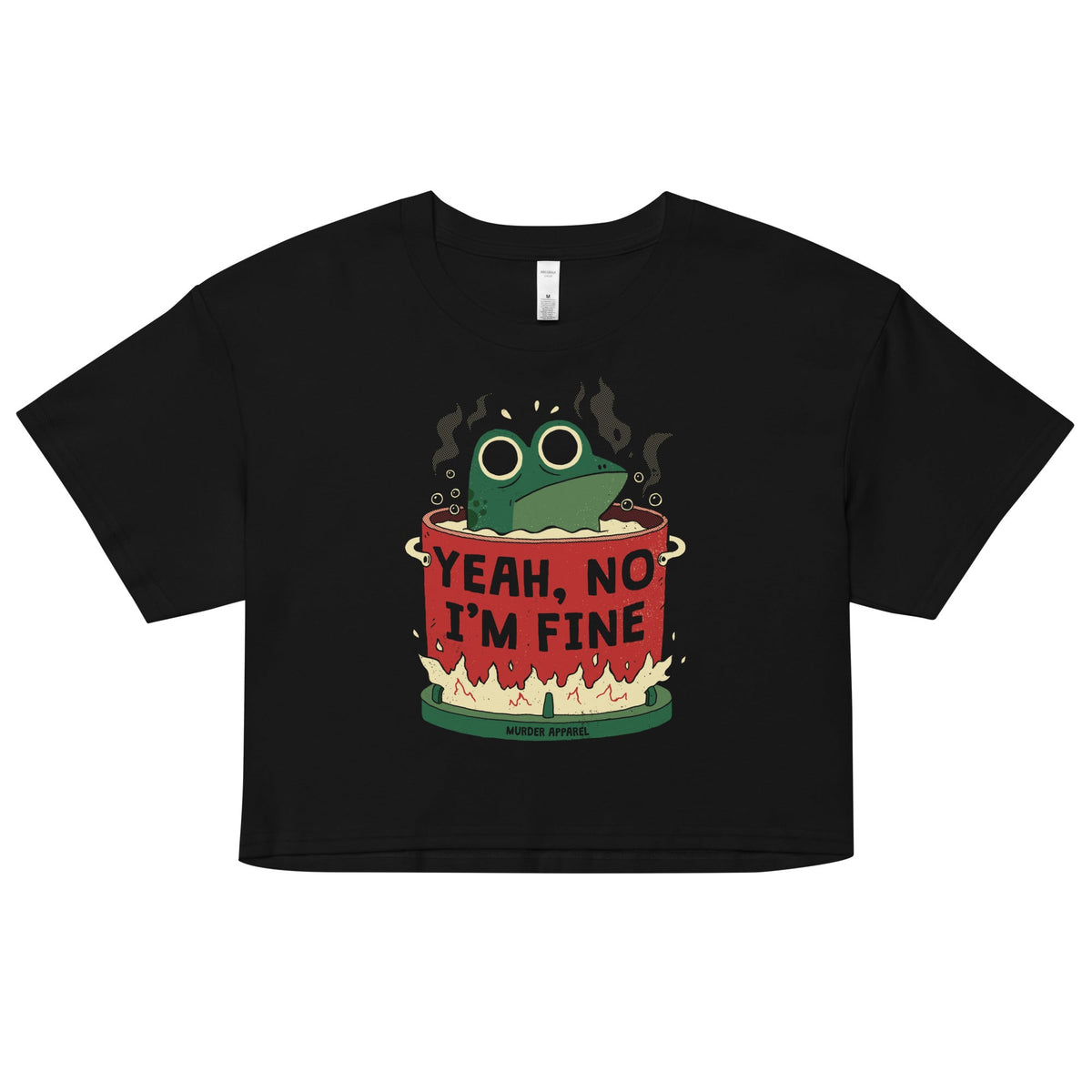 Yeah, No I'm Fine Crop Top