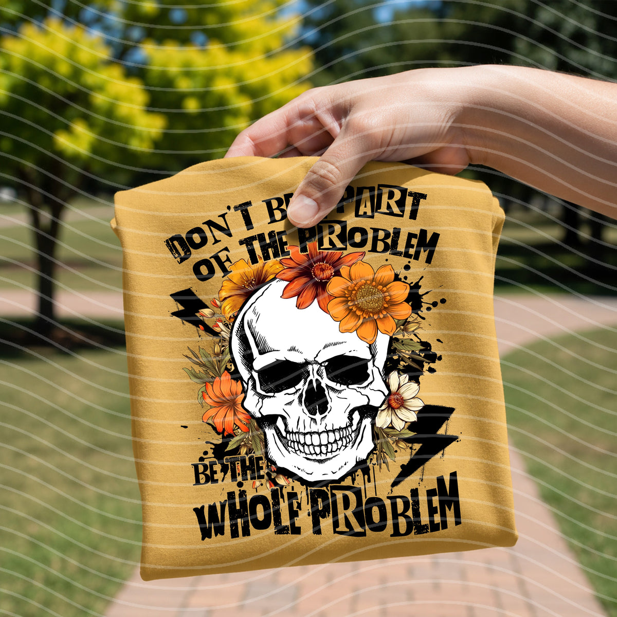 Be the Whole Problem Graphic Tee