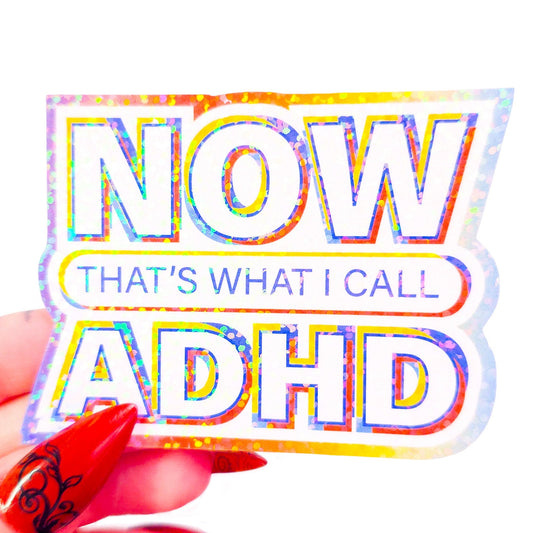 NOW that's what I call ADHD sticker, 3.1 x 2.2 in.