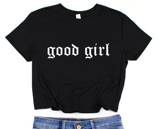 Cropped T-Shirt - good girl