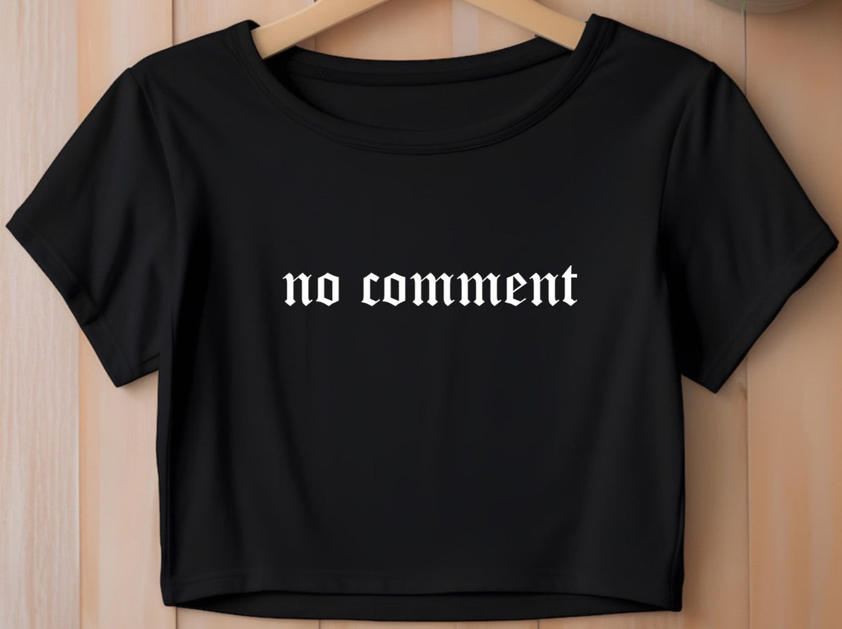 Cropped T-Shirt - no comment