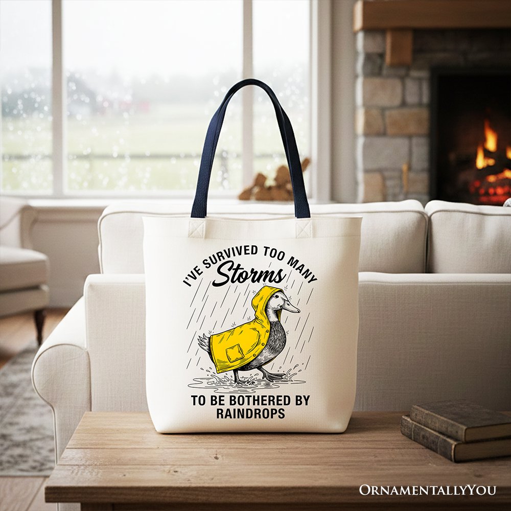 Goose Motivational Tote Bag, Survived Too Many Storms Funny Quote Gift Shopper