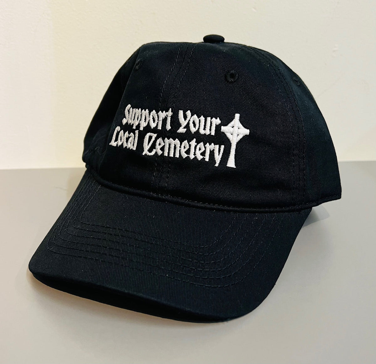 Support your local Cemetery -  Embroidered Dad Hat - READY TO SHIP