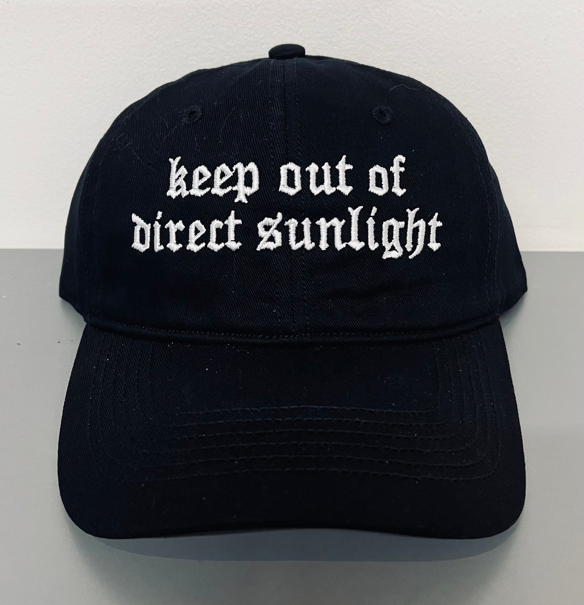 Keep out of direct sunlight - embroidered dad hat - READY TO SHIP