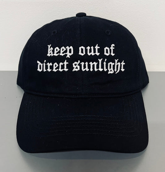 Keep out of direct sunlight - embroidered dad hat - READY TO SHIP