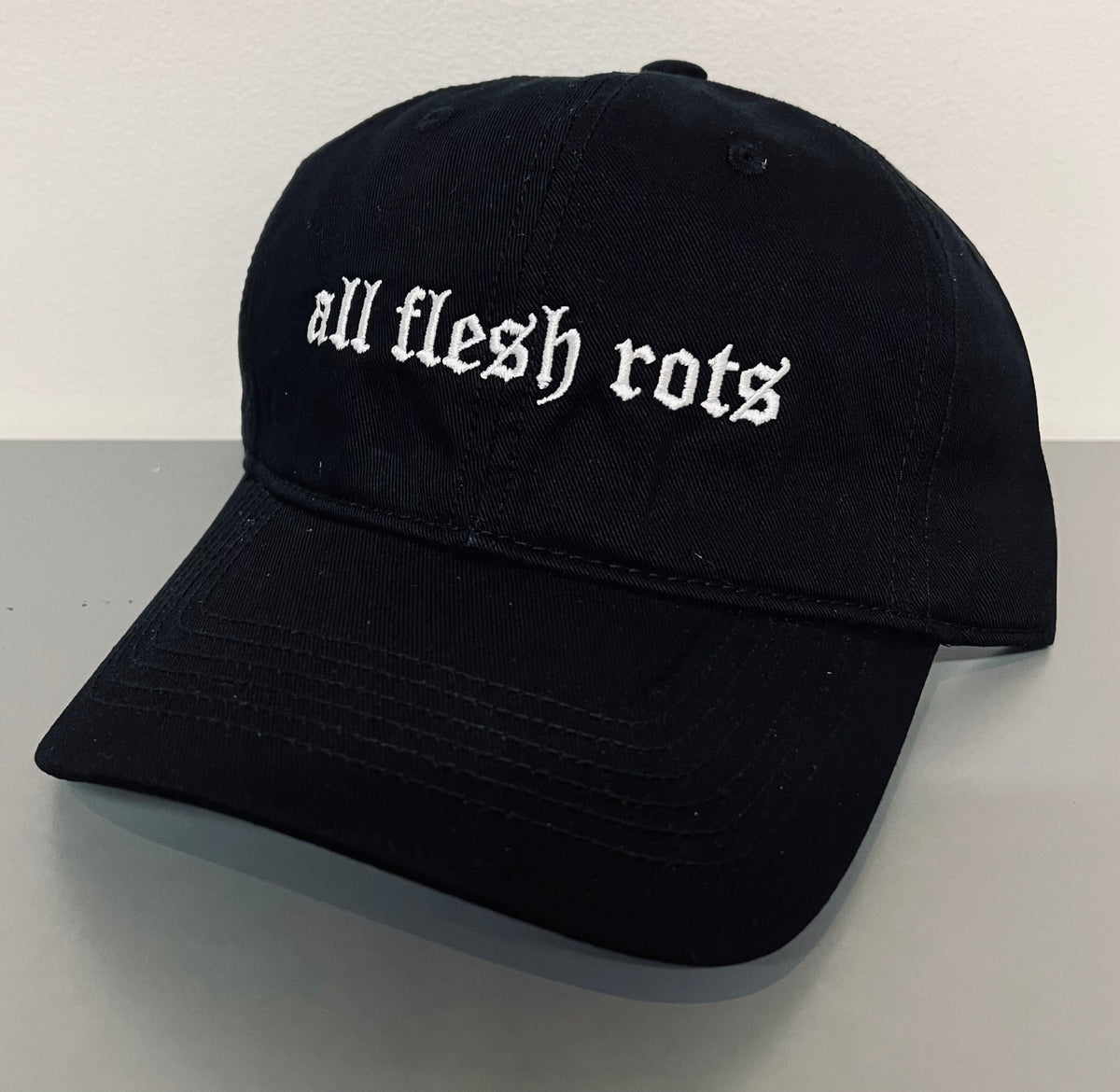 all flesh rots - embroidered dad hat - READY TO SHIP