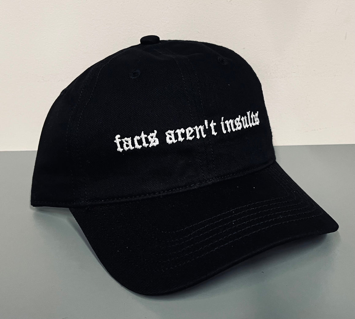 facts aren't insults - embroidered dad hat - READY TO SHIP