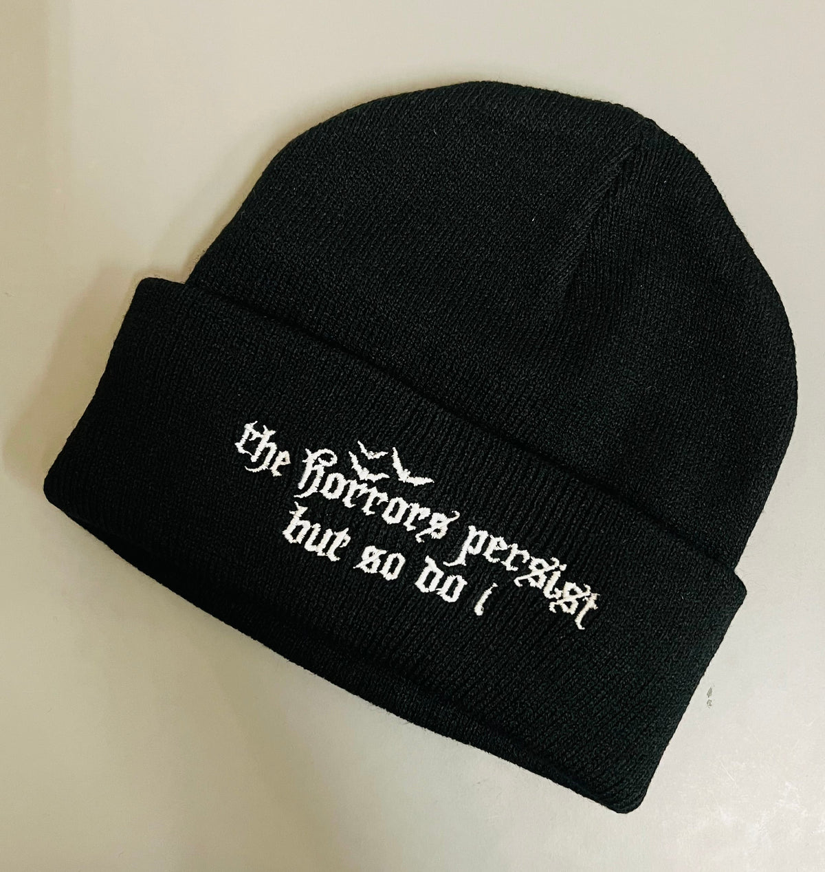 Vegan Beanie - The horrors persist but so do I - READY TO SHIP