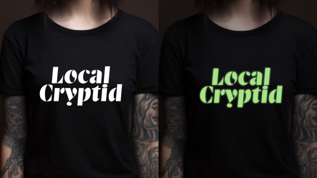 Local Cryptid - Available in T-Shirt, Pullover, Hoodie, Tank or Long Sleeve - GLOW IN THE DARK
