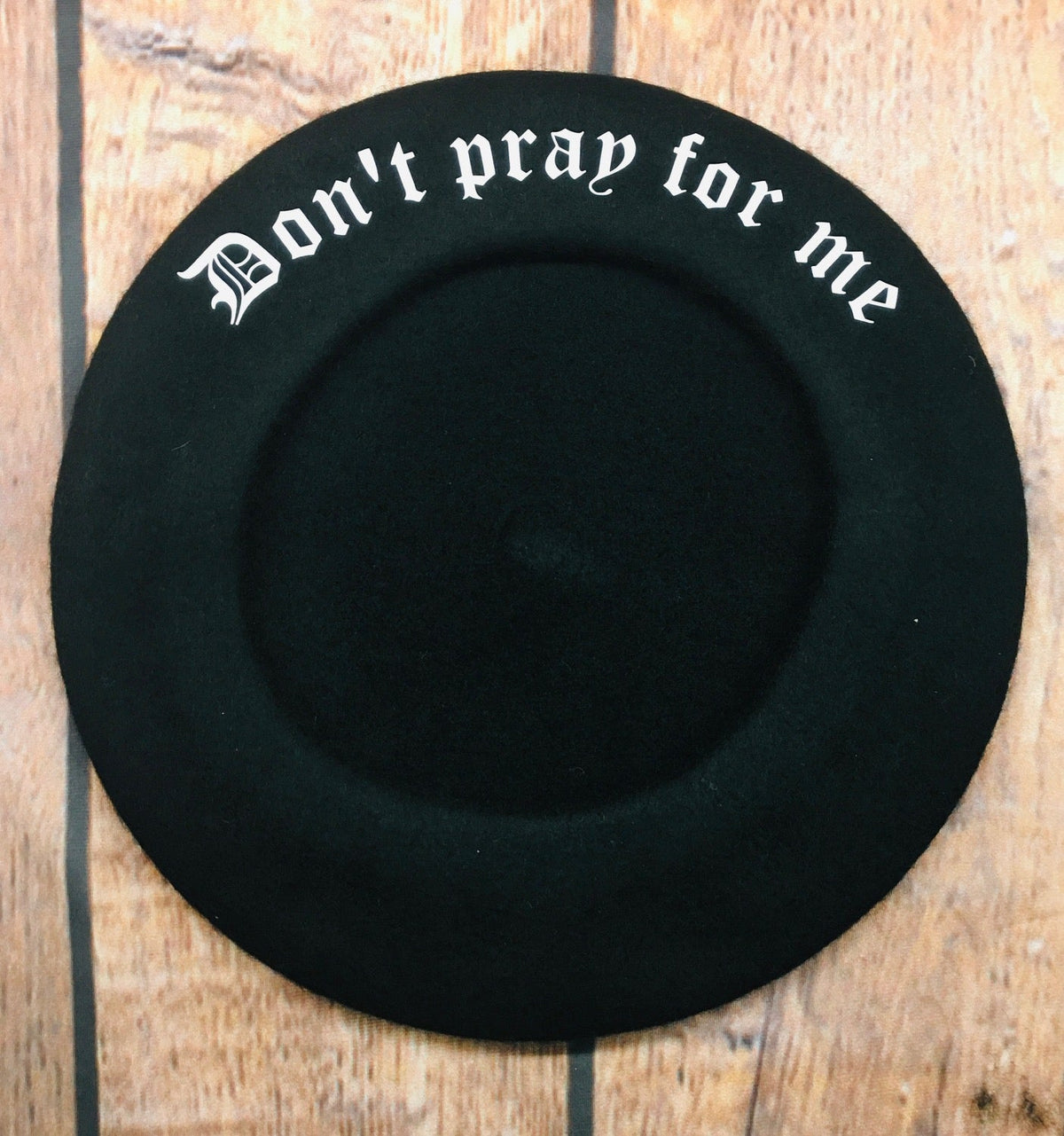 Vegan Beret - Don't Pray for me