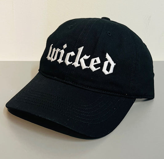 WICKED - embroidered dad hat - READY TO SHIP