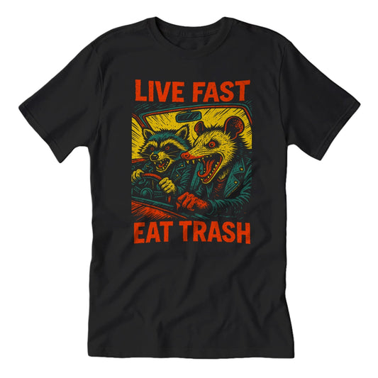 Live Fast Eat Trash T-Shirt