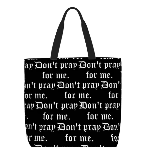 Printed Beach Bag / XL Tote Bag -  Don't pray for me