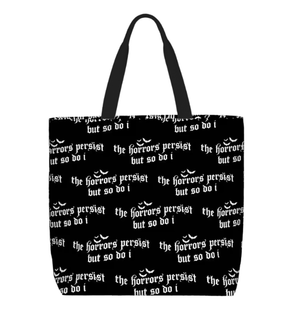 Printed Beach Bag / XL Tote Bag -  The horrors persist but so do i