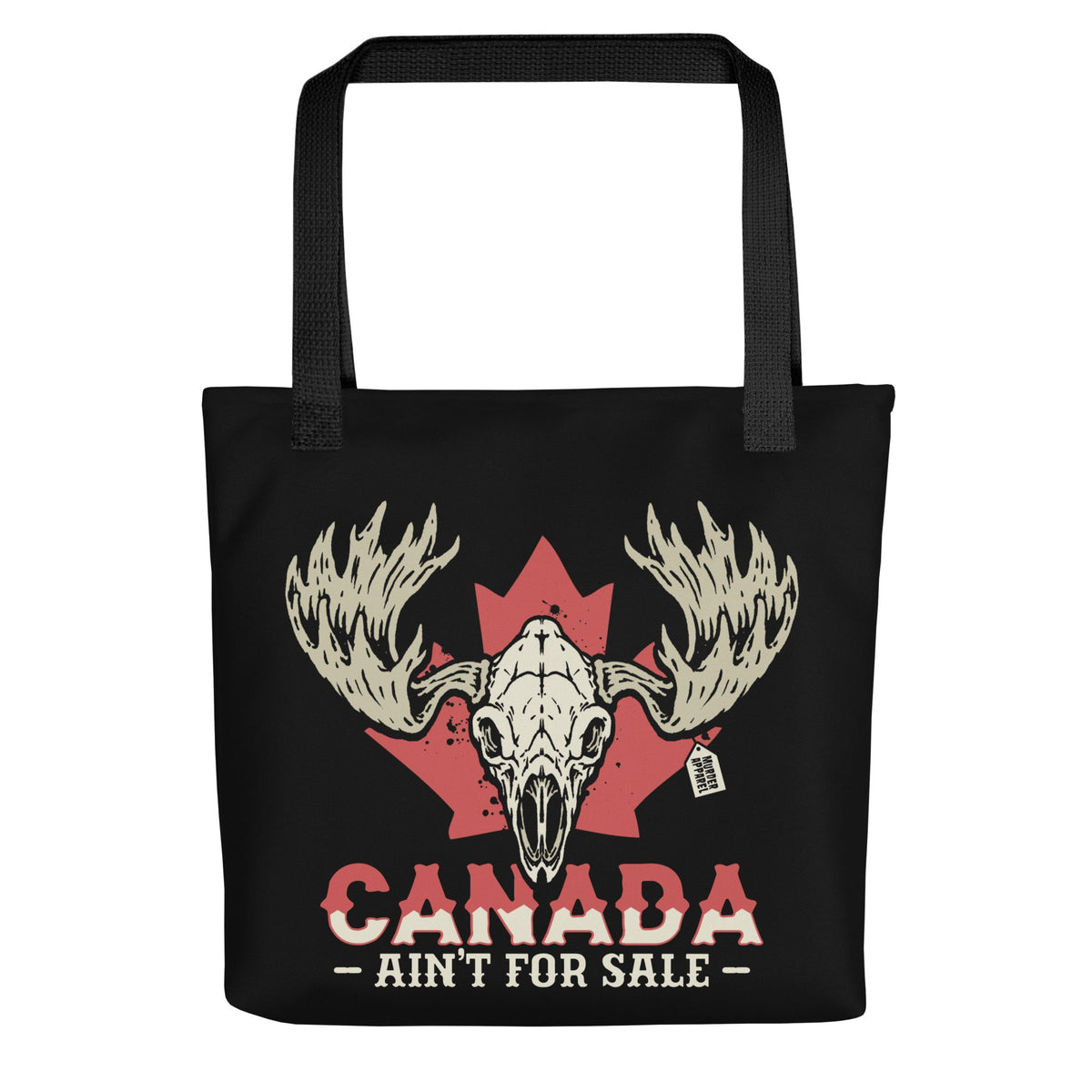 Canada Ain't For Sale Tote