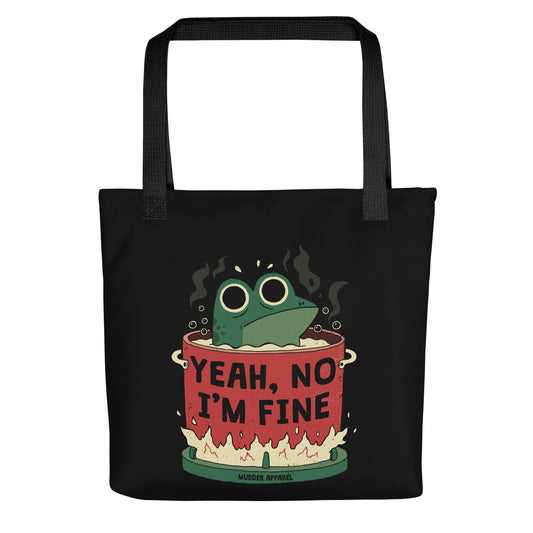 Yeah, No I'm Fine Tote