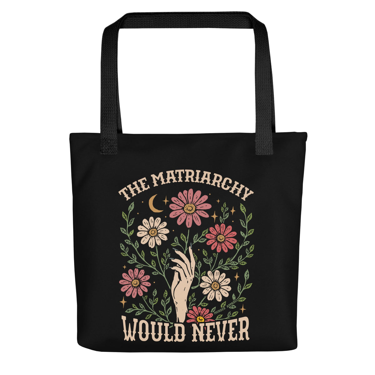 The Matriarchy Would Never Tote