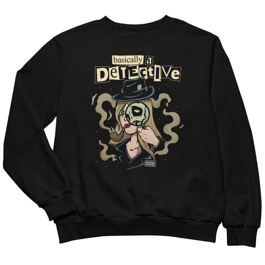 Basically A Detective Sweatshirt