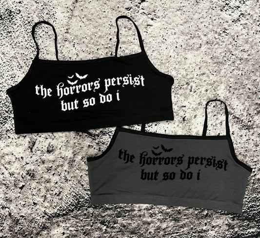 Bra Top - the horrors persist but so do i