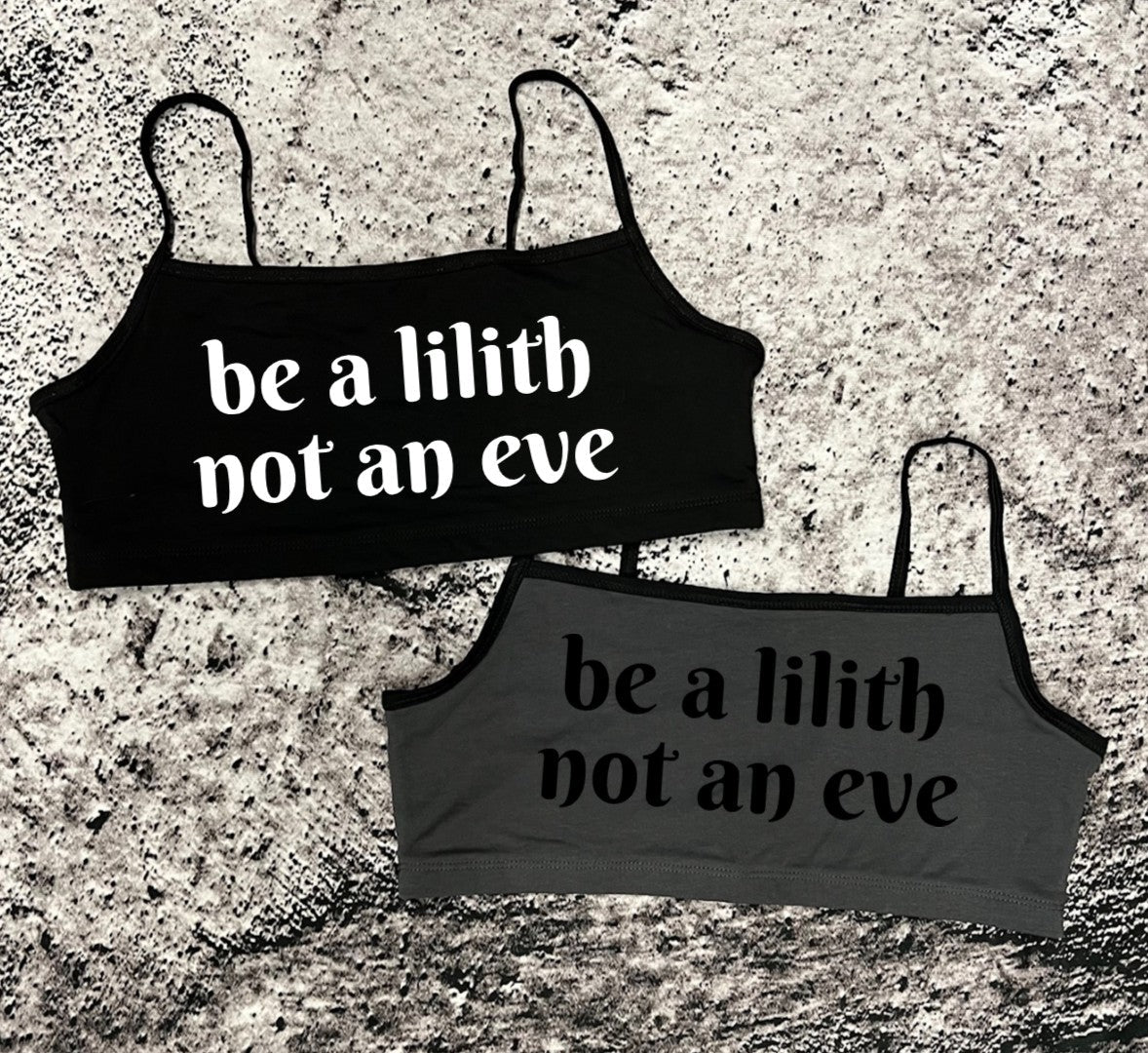 Bra Top - Be a lilith not an eve