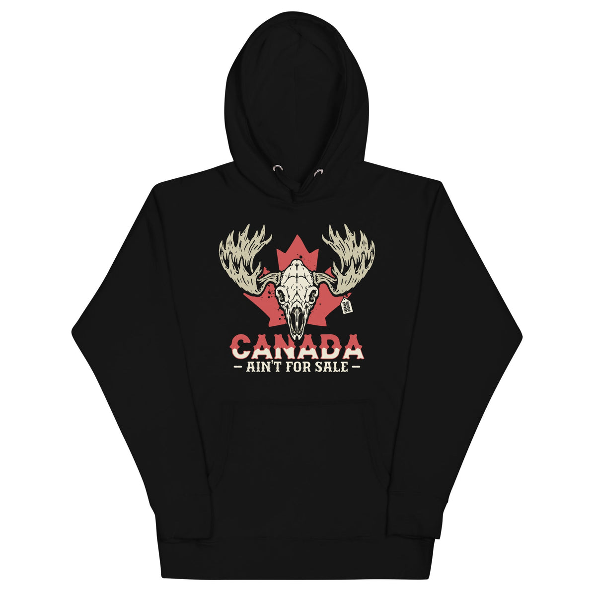 Canada Ain't For Sale Hoodie