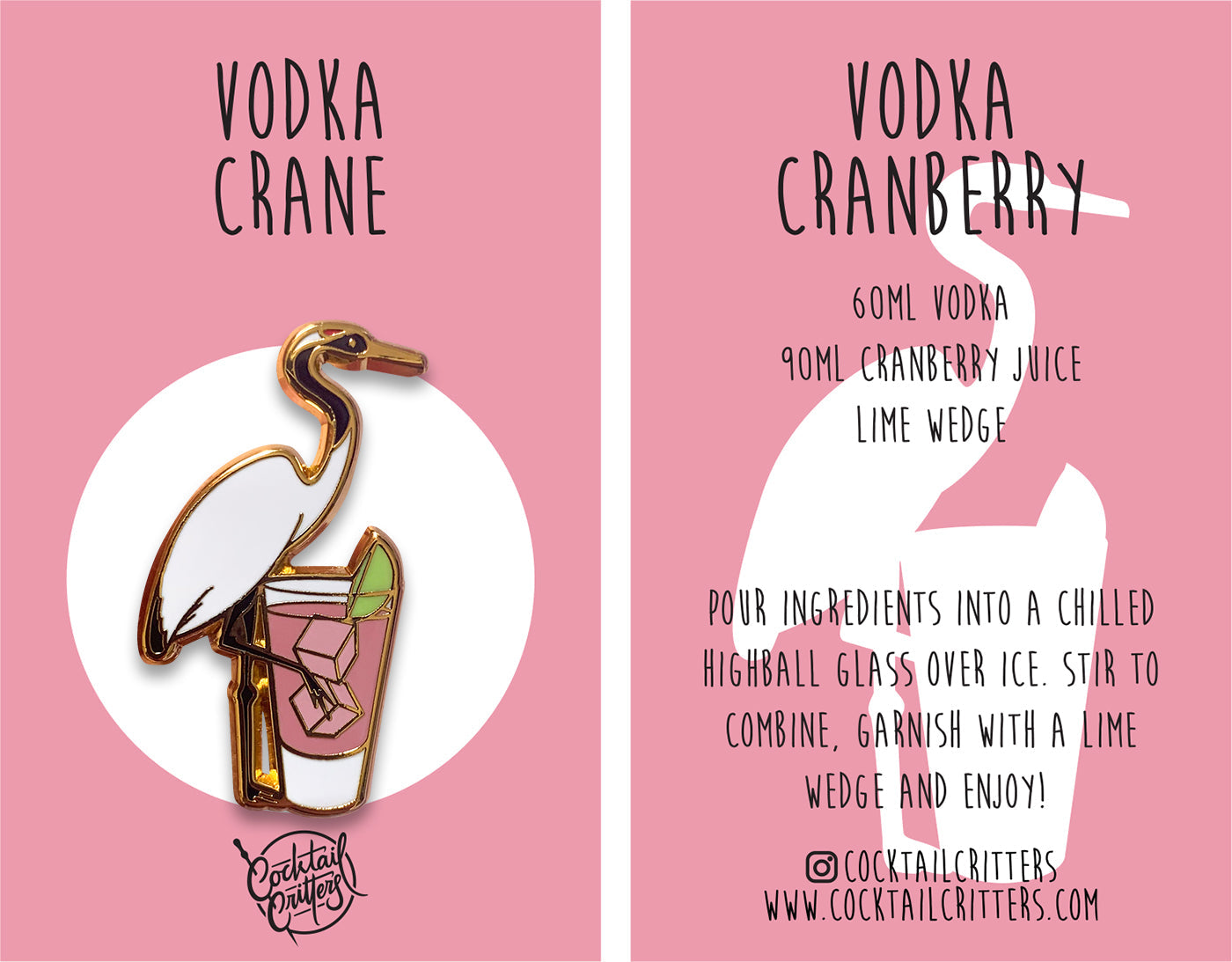 Crane x Vodka Cranberry Pin