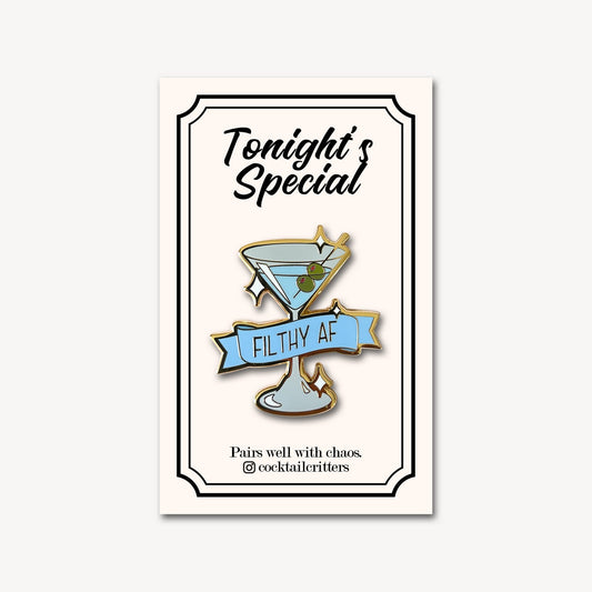 Dirty Martini (Filthy AF) Cocktail Pin
