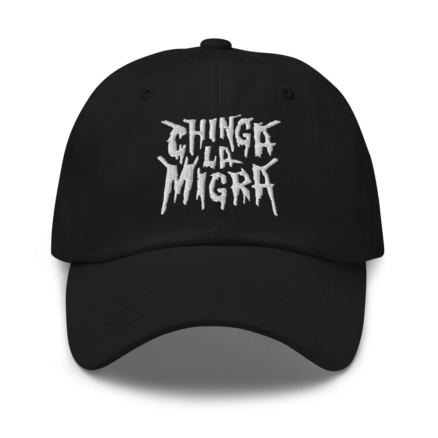Chinga La Migra Dad Hat