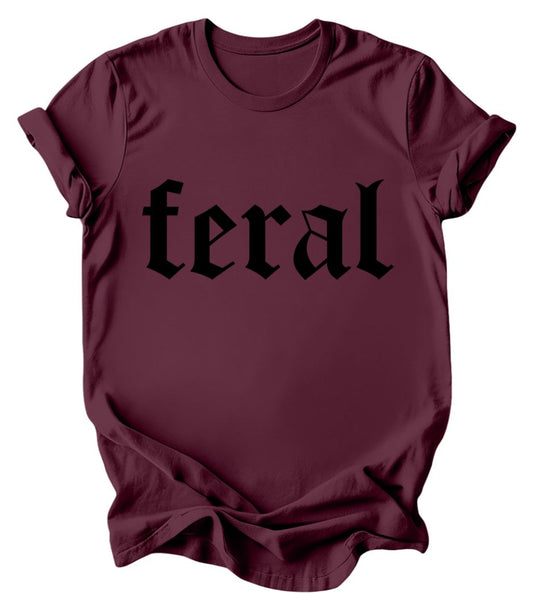 Feral - Burgundy or Emerald T-Shirt