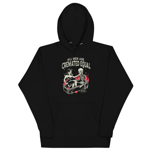 All Men Are Cremated Equal Hoodie