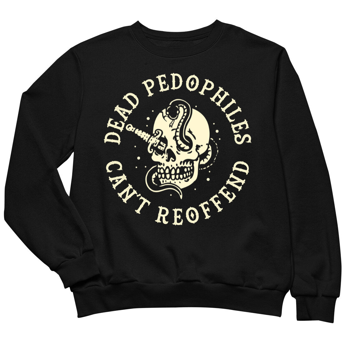 Dead Pedophiles Sweatshirt