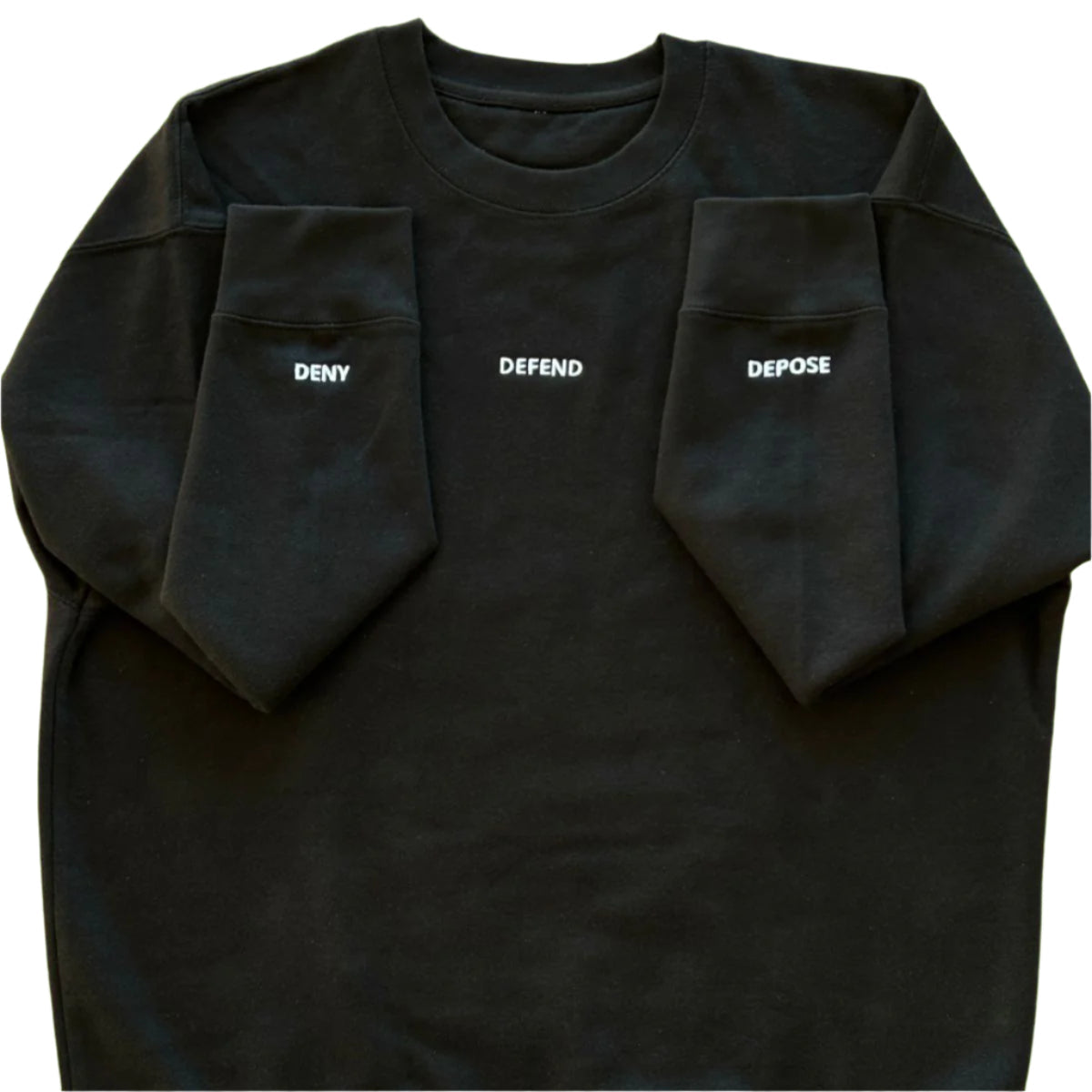 Deny Defend Depose Sweatshirt