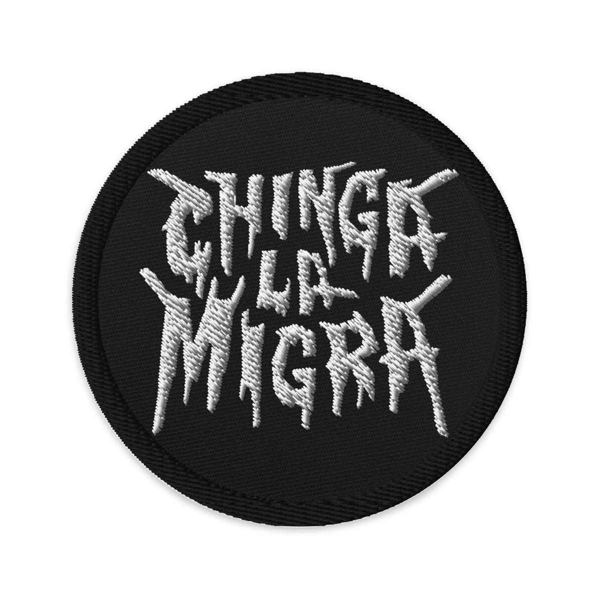 Chinga La Migra Patch