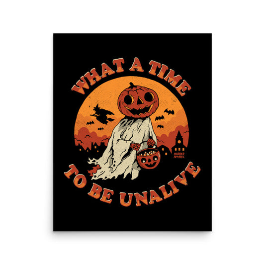 What A Time To Be Unalive Poster