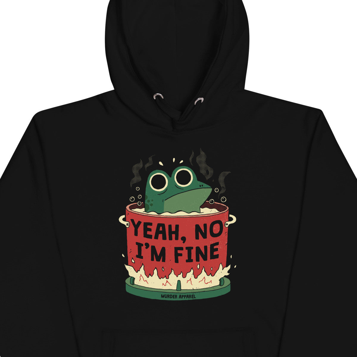 Yeah, No I'm Fine Hoodie