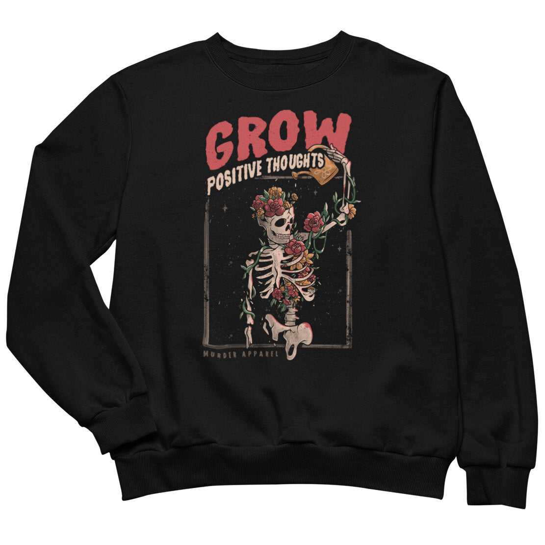 Grow Positive Thoughts Sweatshirt