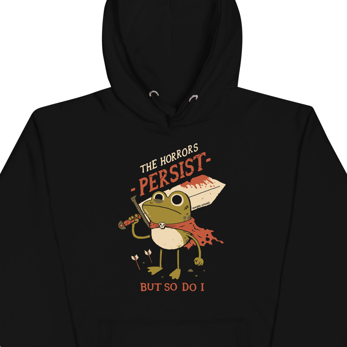 The Horrors Persist Hoodie