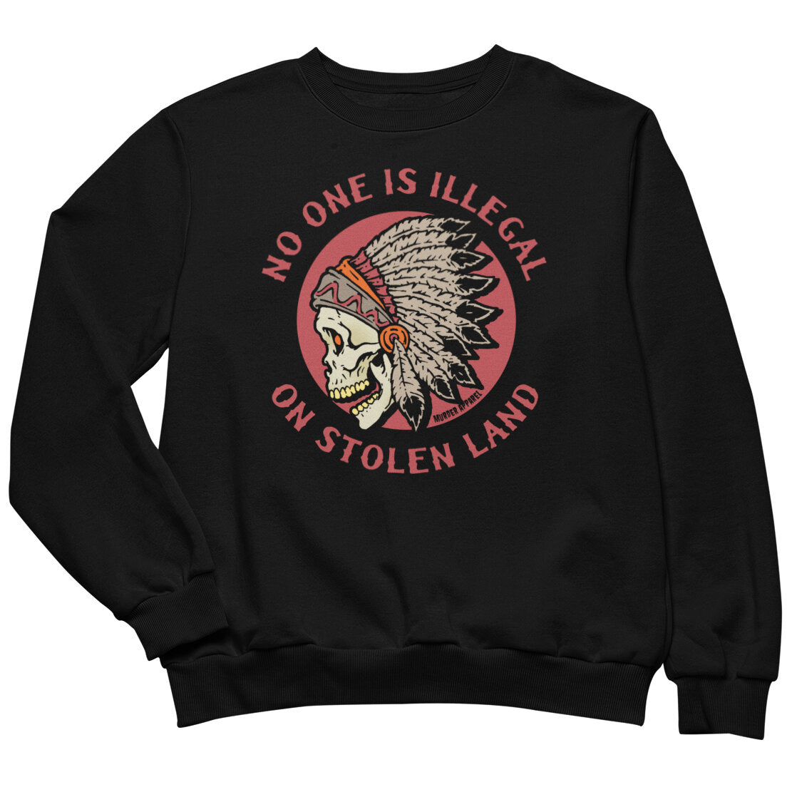No One Is Illegal Sweatshirt