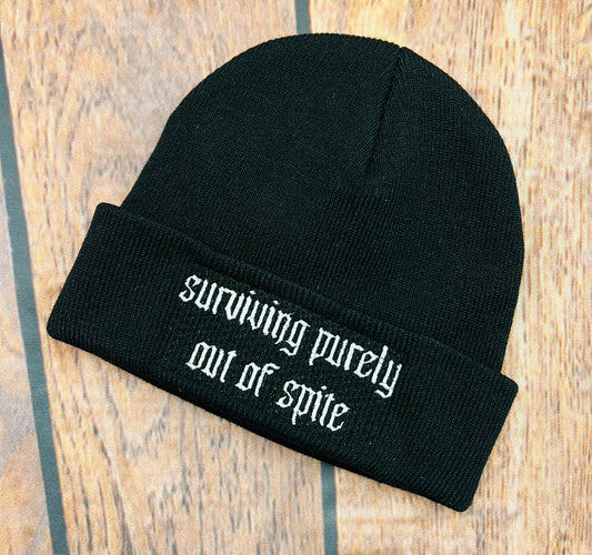 Vegan Beanie - "surviving purely out of spite" - READY TO SHIP