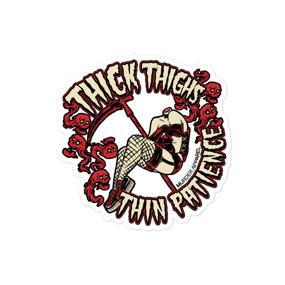 Thick Thighs Thin Patience Sticker