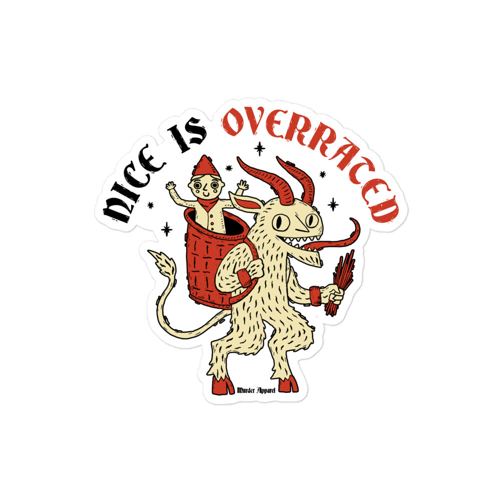 Nice Is Overrated Sticker