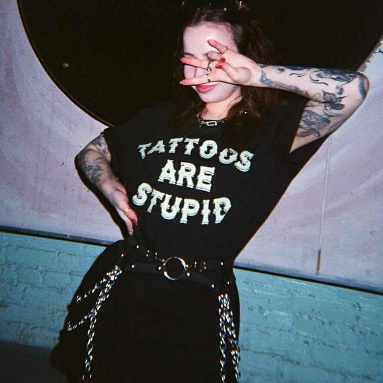 Tattoos Are Stupid T-shirt
