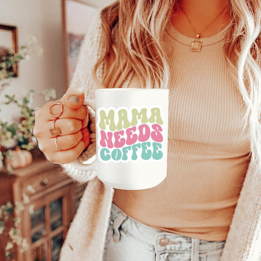 Mama Needs Coffee