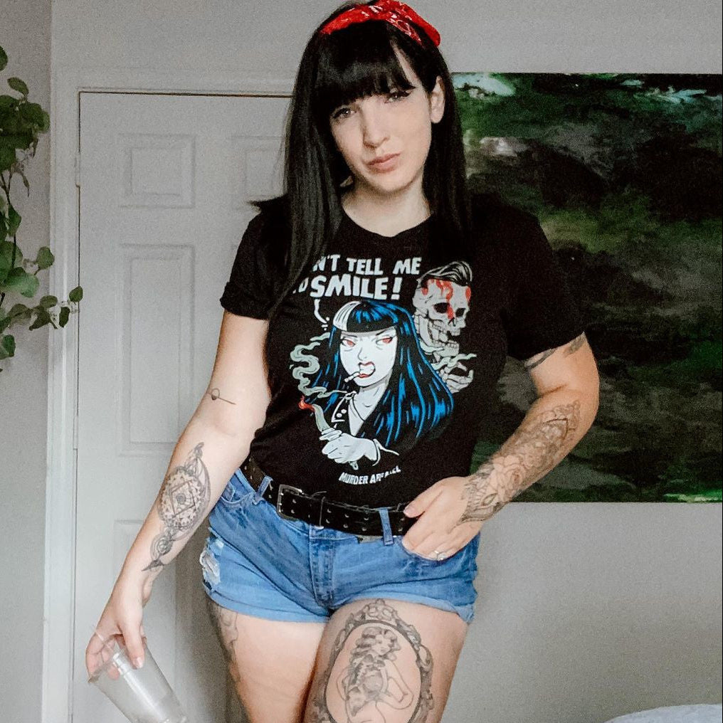 Don't Tell Me To Smile T-Shirt