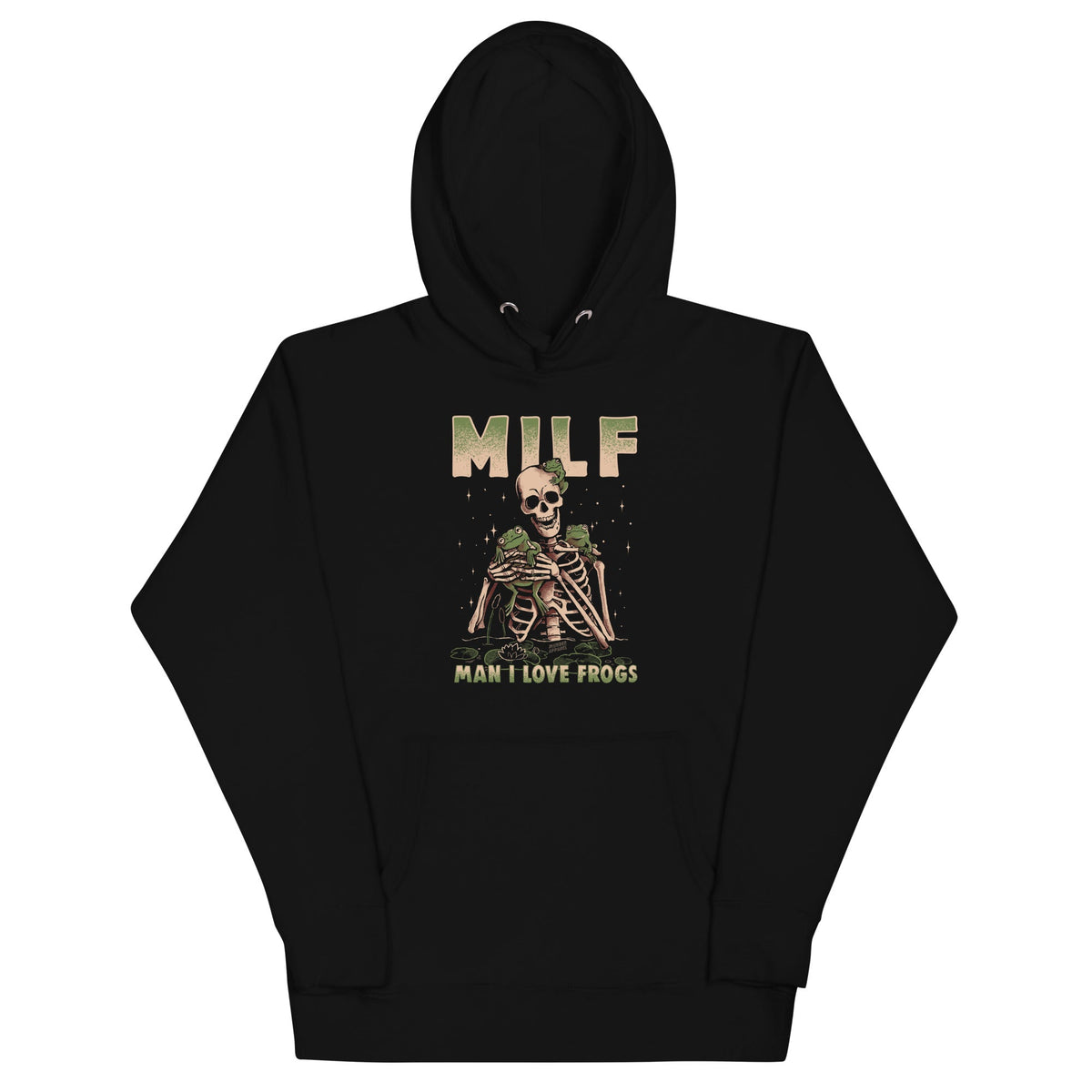 Man I Love Frogs MILF Hoodie