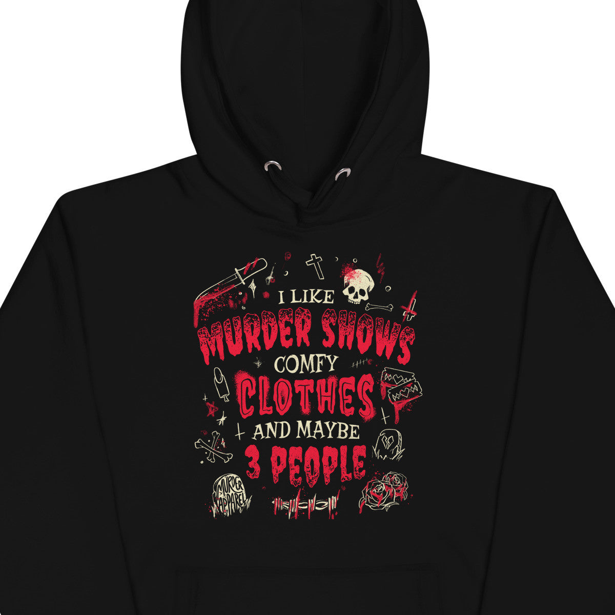 Murder Shows and Comfy Clothes Hoodie