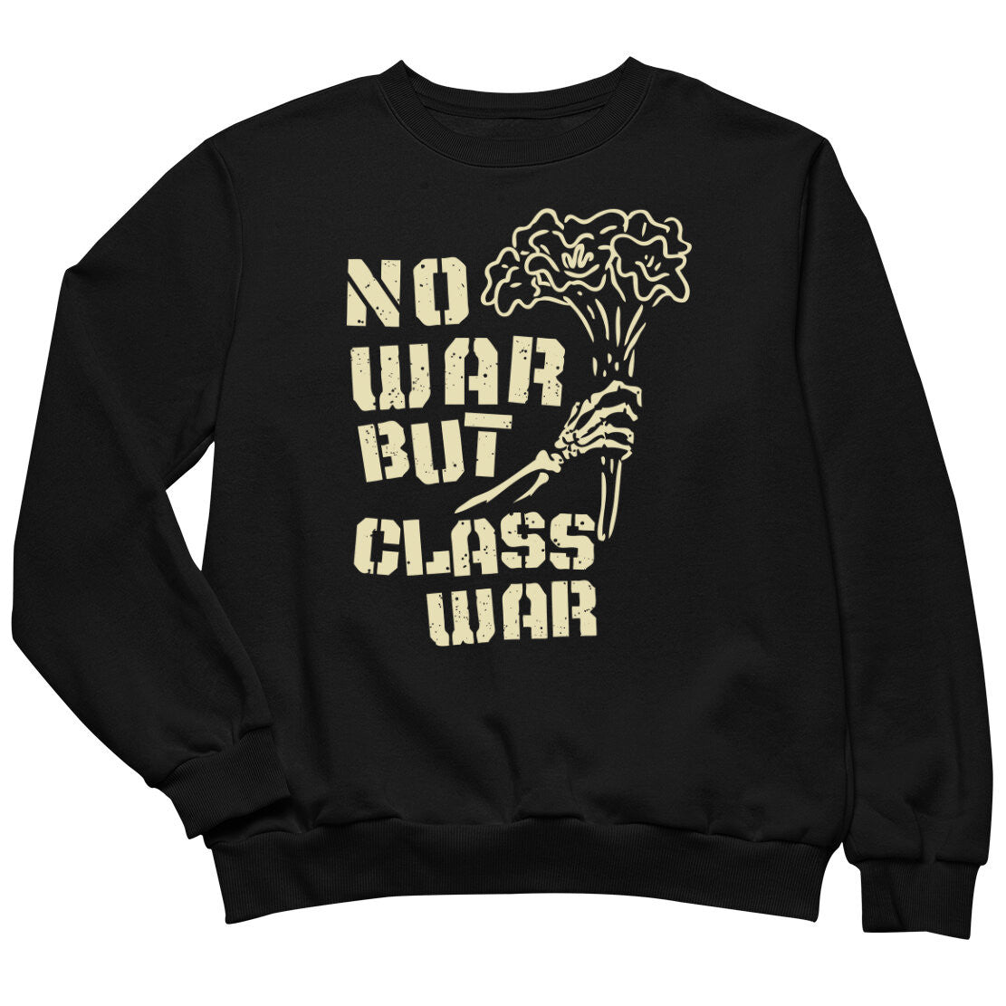 No War But Class War Sweatshirt