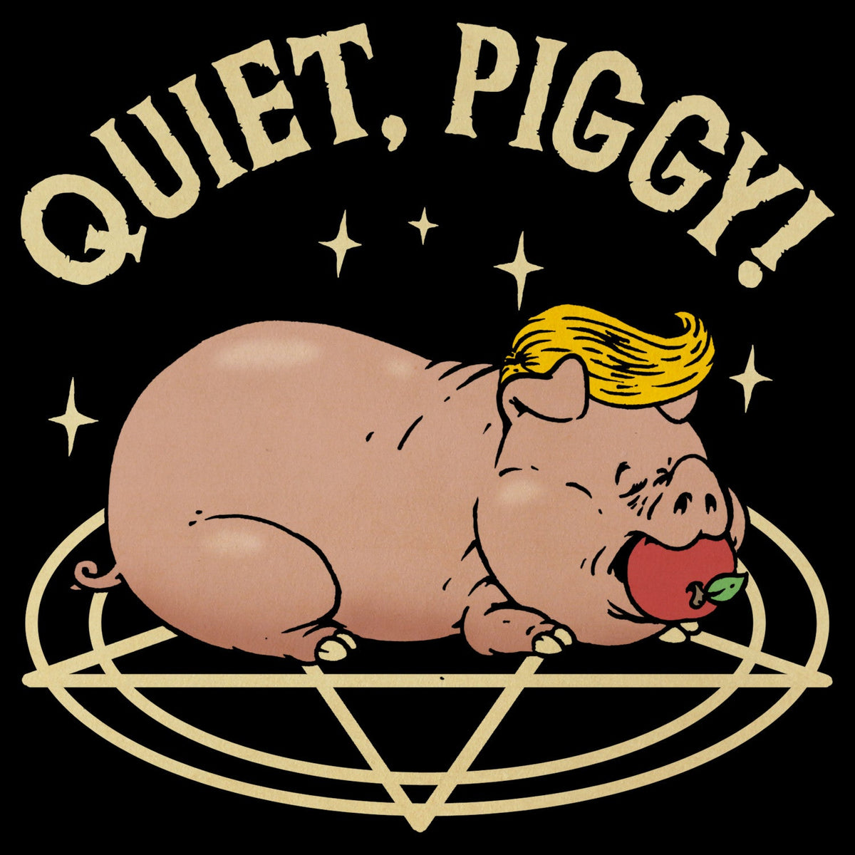 Quiet, Piggy t-shirt