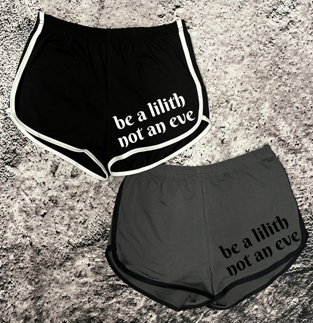 Shorts - be a lilith not an eve