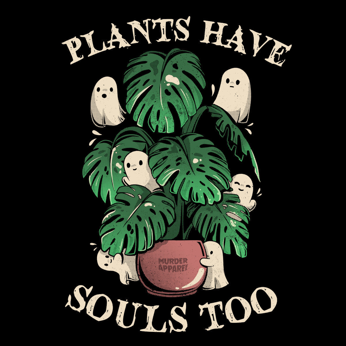 Plants Have Souls Too T-Shirt